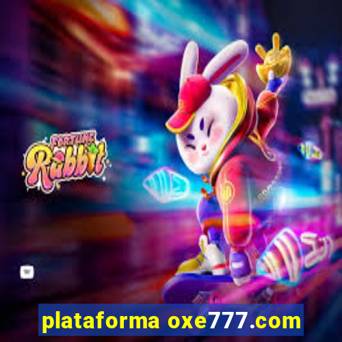 plataforma oxe777.com